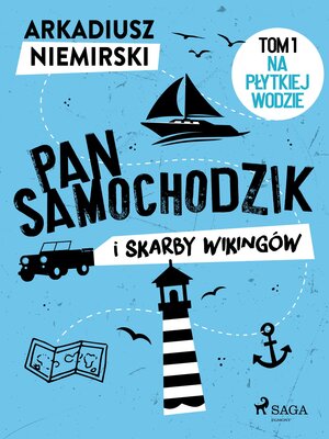 cover image of Pan Samochodzik i skarby wikingów Tom 1--Na płytkiej wodzie
